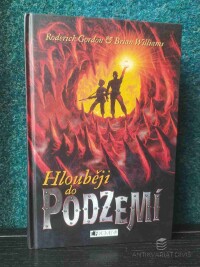 Williams, Brian, Gordon, Roderick, Hlouběji do podzemí, 2008