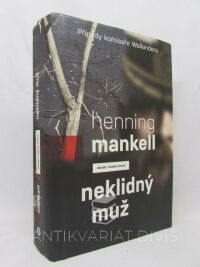 Mankell, Henning, Neklidný muž, 2012
