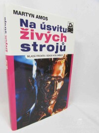 Amos, Martyn, Na úsvitu živých strojů, 2008