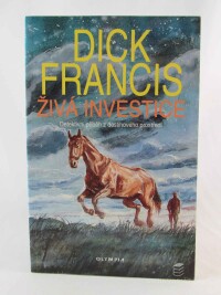 Francis, Dick, Živá investice, 1995