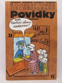 Šimek, Miloslav, Grossmann, Jiří, Povídky aneb Nechci slevu zadarmo!, 1998
