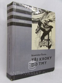 Šusta, Stanislav, Tři kroky do tmy, 1985