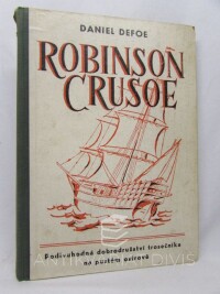 Defoe, Daniel, Robinson Crusoe - Podivuhodná dobrodružství trosečníka na pustém ostrově, 1932