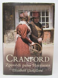 Gaskellová, Elizabeth, Cranford: Zpovědi pana Harrisona, 2012