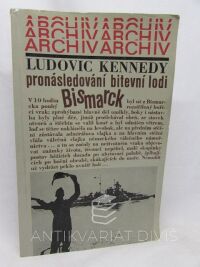 Kennedy, Ludovic, Pronásledování bitevní lodi Bismarck, 1978