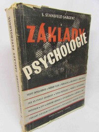 Sargent, S. Stansfeld, Základy psychologie, 1948