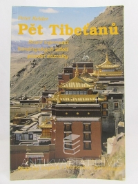 Kelder, Peter, Pět Tibeťanů: Staré tajemství himalájských údolí působí zázraky, 1994