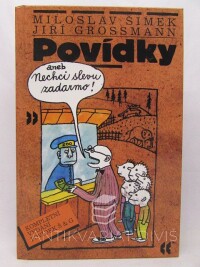 Šimek, Miloslav, Grossmann, Jiří, Povídky aneb Nechci slevu zadarmo!, 2002