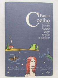 Coelho, Paulo, U řeky Piedra jsem usedla a plakala, 2009