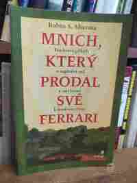 Sharma, Robin S., Mnich, který prodal své ferrari, 2003