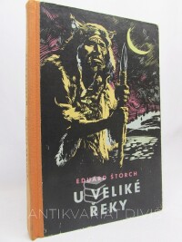 Štorch, Eduard, U veliké řeky, 1962