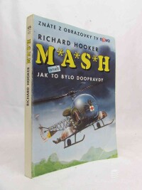 Hooker, Richard, MASH aneb Jak to bylo doopravdy, 1995