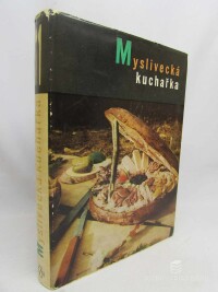 kolektiv, autorů, Myslivecká kuchařka, 1968