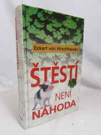 Hirschhausen, Eckart von, Štěstí není náhoda, 2011