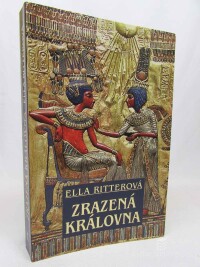 Ritterová, Ella, Zrazená královna, 2011