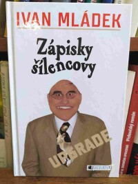 Mládek, Ivan, Zápisky šílencovy, 2007
