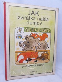 Hilarová, Dagmar, Jak zvířátka našla domov, 1984