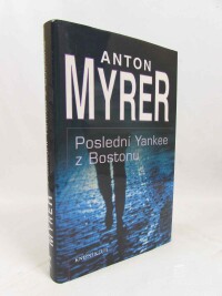 Myrer, Anton, Poslední Yankee z Bostonu, 2001