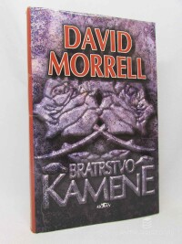 Morrell, David, Bratrstvo kamene, 1997