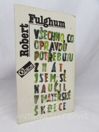 Fulghum, Robert, Všechno, co opravdu potřebuju znát, jsem se naučil v mateřské školce, 1991