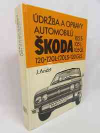 Andrt, Jaroslav, Údržba a opravy automobilů Škoda 105S, 105L, 105GL, 120, 120L, 120LS,120GLS, 1982