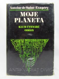 Exupéry, Antoine de Saint, Moje planeta, 1976