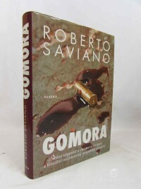 Saviano, Roberto, Gomora: Osobní výpověď o ekonomické moci a brutální rozpínavosti neapolské camorry, 2008