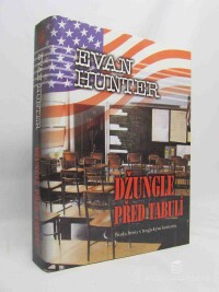 Hunter, Evan, Džungle před tabulí, 2001