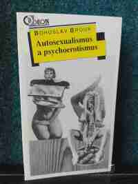 Brouk, Bohuslav, Autosexualismus a psychoerotismus, 1992