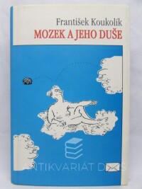 Koukolík, František, Mozek a jeho duše, 1995