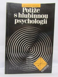 Starý, Rudolf, Potíže s hlubinnou psychologií: Esejistická studie o analytické psychologii C. G. Junga, 1990