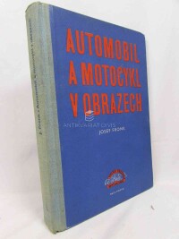 Fronk, Josef, Automobil a motocykl v obrazech, Díl I, 1956