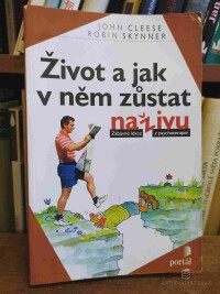 Cleese, John, Skynner, Robin, Život a jak v něm zůstat naživu: Zábavné lekce z psychoterapie, 2000