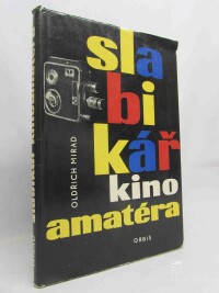 Mirad, Oldřich, Slabikář kinoamatéra, 1961