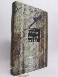 Fendrych, Martin, Jako pták na drátě, 1998