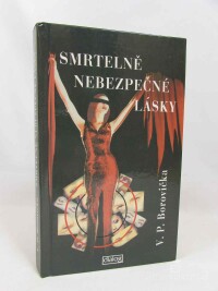 Borovička, Václav Pavel, Smrtelně nebezpečné lásky: Šokující případy vraždících žen, 1996
