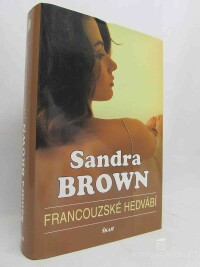 Brown, Sandra, Francouzské hedvábí, 2006