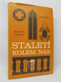 Herout, Jaroslav, Staletí kolem nás : Přehled stavebních slohů, 1981