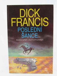 Francis, Dick, Poslední šance, 1994