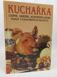 kolektiv, autorů, Kuchařka 4: Udíme, vaříme, konzervujeme podle vyzkoušených receptů, 1993