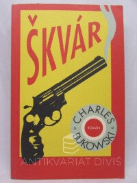 Bukowski, Charles, Škvár, 1997