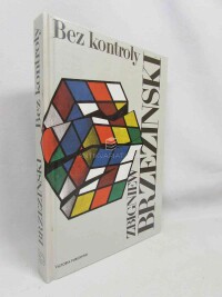 Brzezinski, Zbigniew, Bez kontroly: Chaos v předvečer 21. století, 1993