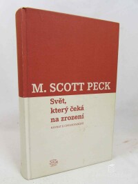 Peck, Scott M., Svět, který čeká na zrození: Návrat k civilizovanosti, 2003