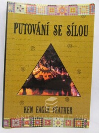 Feather, Ken Eagle, Putování se sílou, 2000