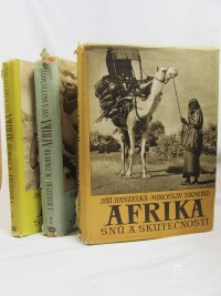Hanzelka, Jiří, Zikmund, Miroslav, Afrika snů a skutečnosti I-III, 1953