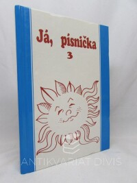 kolektiv, autorů, Já, písnička 3, 1999