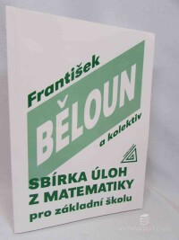 Běloun, František a kolektiv, Sbírka úloh z matematiky pro základní školu, 2017