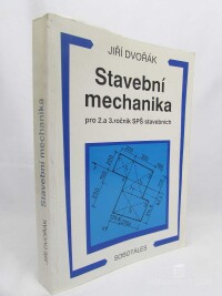 Dvořák, Jiří, Stavební mechanika pro 2. a 3. ročník SPŠ stavebních, 1994