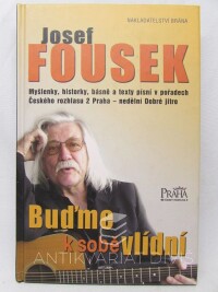 Fousek, Josef, Buďme k sobě vlídní, 2006