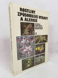 Štípek, Stanislav, Baloun, Jan, Jahodář, Luděk, Leifertová, Irena, Rostliny způsobující otravy a alergie, 1989